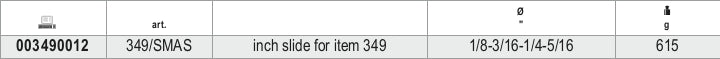 349/SMAS-INCH SLIDE FOR ITEM 349